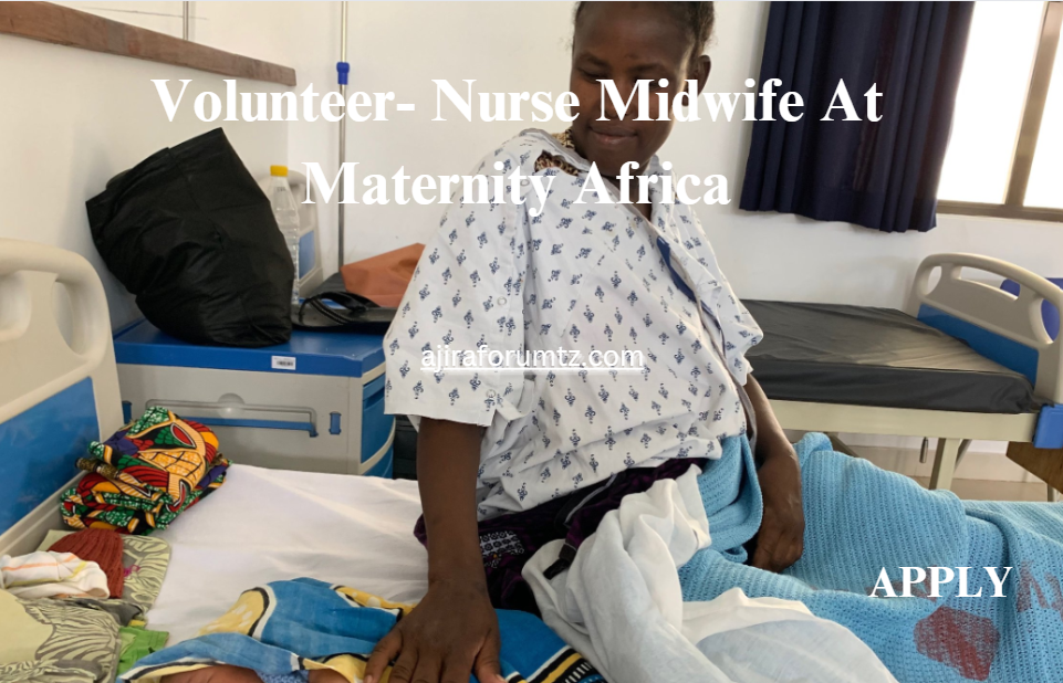 Volunteer- Nurse Midwife At Maternity Africa