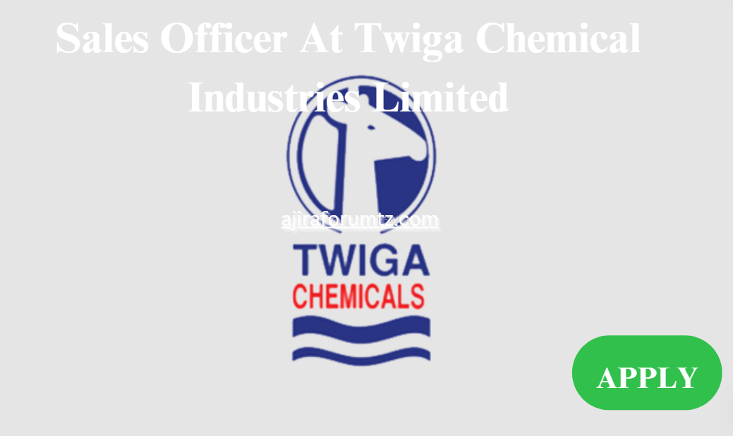 Sales Officer At Twiga Chemical Industries Limited